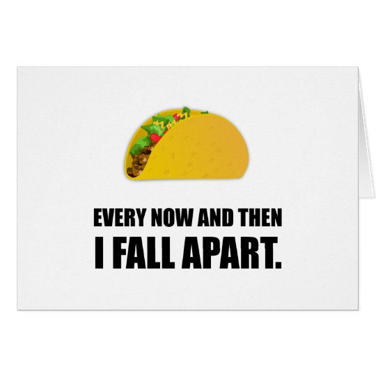 Fall Apart Taco Card