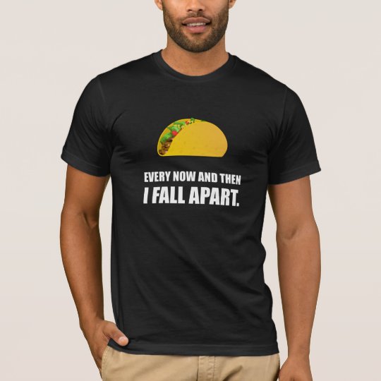 Fall Apart Taco T-Shirt