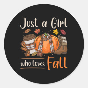 Fall Autum Just A Girl Who Loves Fall Classic Round Sticker