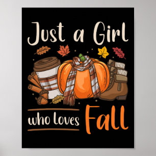 Fall Autum Just A Girl Who Loves Fall  Poster