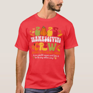Fall Autumn 2025 Crazy Family Matchinghanksgiving T-Shirt