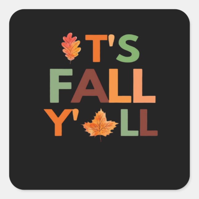 Fall Autumn Season Collection It’s Fall Y’all Square Sticker (Front)