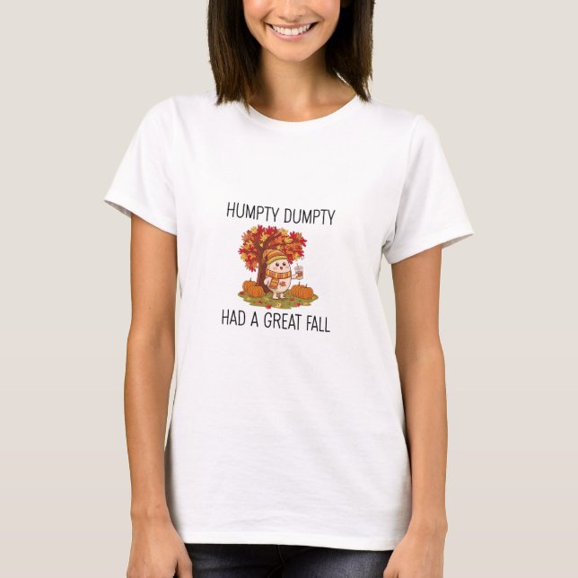 Fall Autumn Thanksgiving Tee Humpty Dumpty Funny E (Front)