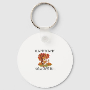 Fall Autumn Thanksgiving Tee Humpty Dumpty Funny E Key Ring
