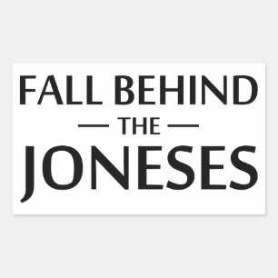 Fall Behind The Joneses Rectangular Sticker