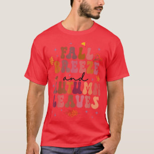 Fall Breeze and Autumn Leaves Autunmn Thanksgiving T-Shirt