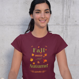 Fall Breeze and Autumn Leaves Design T-Shirt