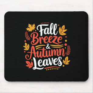 Fall Breeze Autumn Leaves Maple Leaf For Women Gir Mouse Pad