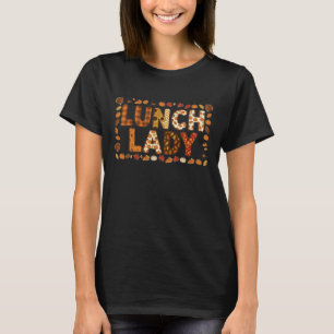 Fall Cafeteria Turkey Food School Lunch Lady Thank T-Shirt