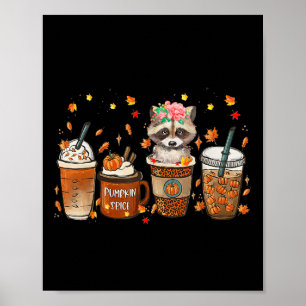 Fall Coffee Pumpkin Spice Latte Iced Autumn Raccoo Poster