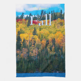 Fall Colours The Beauty of Fall Tea Towel