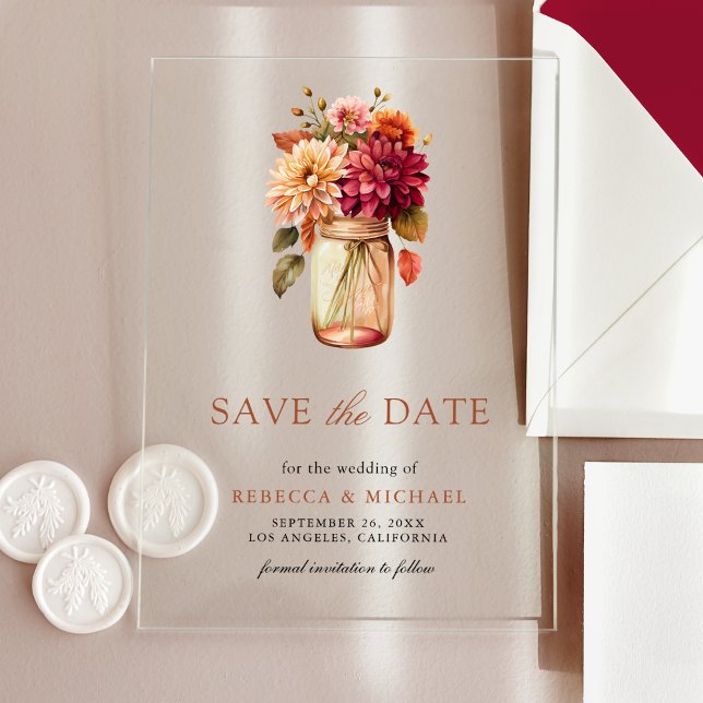 Fall Dahlia Mason Jar Wedding Save the Date Acrylic Invitations (Creator Uploaded)