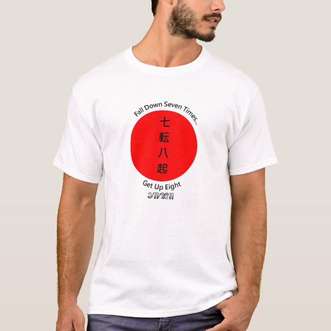 "Fall Down Seven Times... Get Up Eight" T-Shirt (Front)
