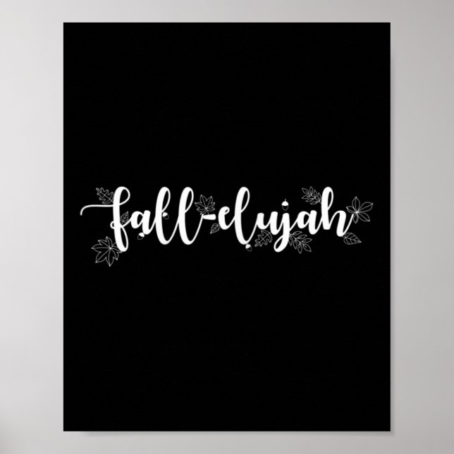 Fall-elujah Tee Women's Fall Love Autumn Leaves  Poster (Front)