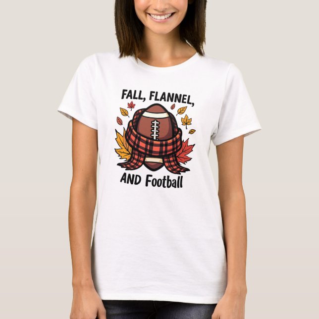 Fall, Flannel, and Football - Cosy Autumn Sports T-Shirt (Front)
