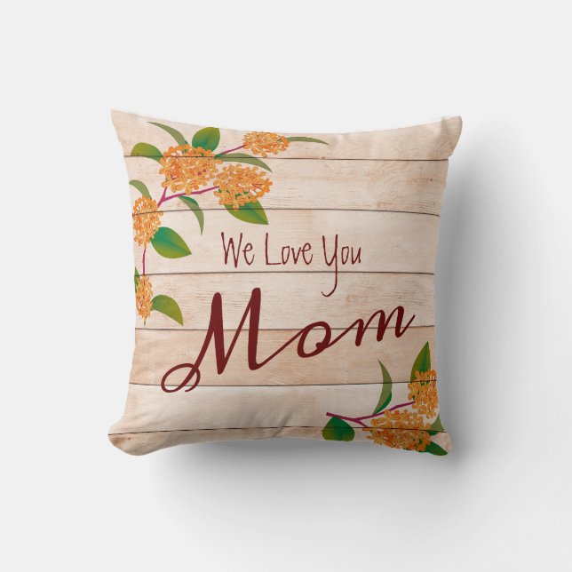 Fall Floral On Wood Planks We Love You Mum Cushion (Front)