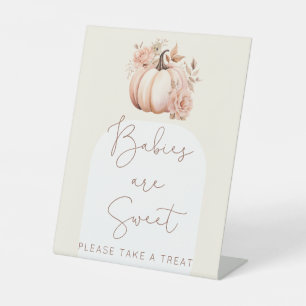 Fall Floral Pumpkin Baby Shower Babies are sweet Pedestal Sign