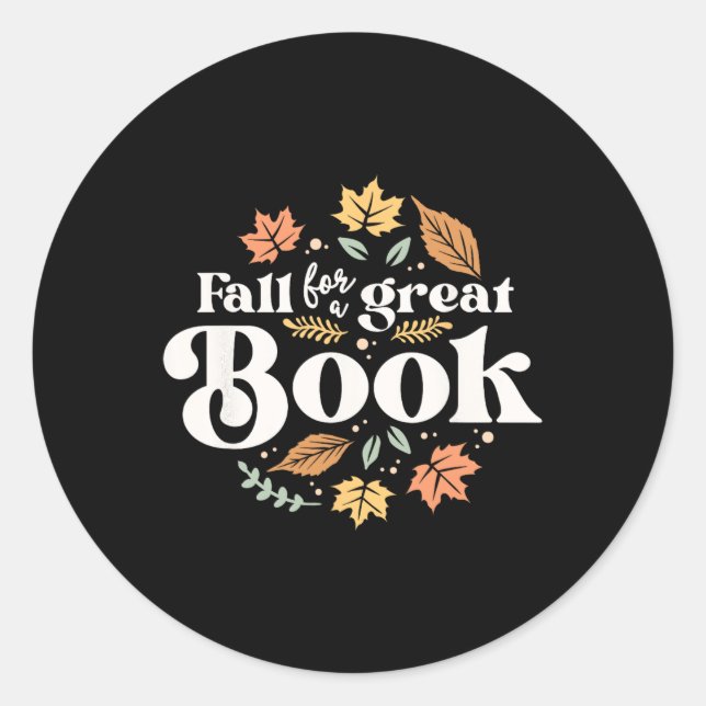 Fall For A Great Book Reading Librarian Autumn Tea Classic Round Sticker (Front)