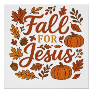 Fall For Jesus Autumn Pumpkin Christian Faith Clas Poster