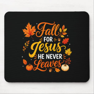 Fall For Jesus Christian Religious Autumn Fall Men Mouse Pad