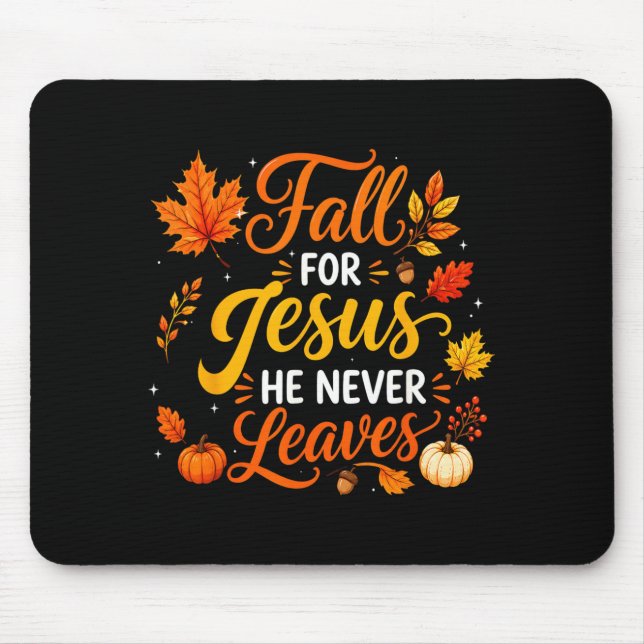 Fall For Jesus Christian Religious Autumn Fall Men Mouse Pad (Front)