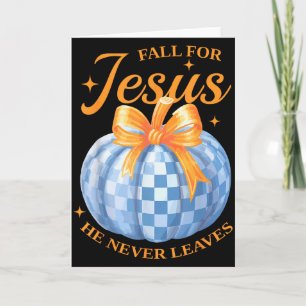 Fall For Jesus He Never Leave Cute Pumpkin Hallowe Card