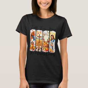 Fall For Jesus He Never Leaves Autumn Christan Men T-Shirt