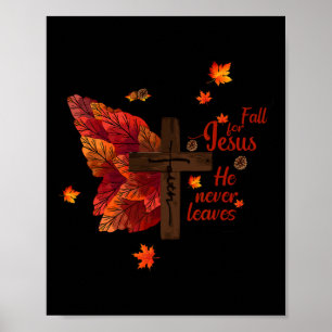 Fall For Jesus He Never Leaves Autumn Christian Fa Poster