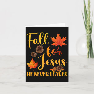 Fall For Jesus He Never Leaves Autumn Christian Pr Card