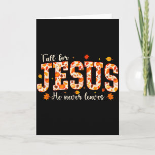 Fall For Jesus He Never Leaves Autumn Christian Pr Card