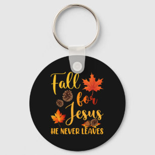 Fall For Jesus He Never Leaves Autumn Christian Pr Key Ring
