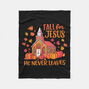 Fall For Jesus He Never Leaves Autumn Church Chris Fleece Blanket