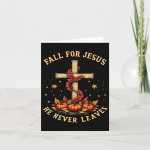Fall For Jesus He Never Leaves Autumn Faith  Card