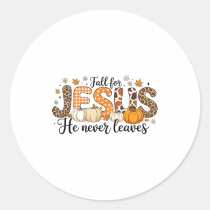 Fall For Jesus He Never Leaves Autumn Thanksgiving Classic Round Sticker
