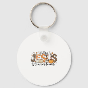 Fall For Jesus He Never Leaves Autumn Thanksgiving Key Ring