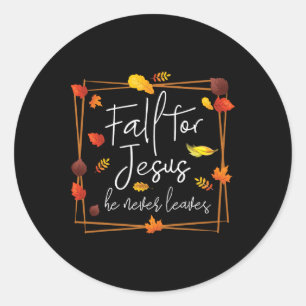 Fall For Jesus He Never Leaves Autumn Themed Chris Classic Round Sticker