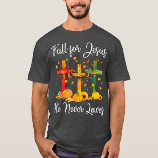 Fall For Jesus He Never Leaves Autumn Tree Prayers T-Shirt