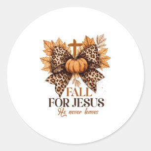 Fall For Jesus He Never Leaves Bow Thanksgiving Ch Classic Round Sticker