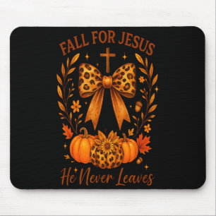 Fall For Jesus He Never Leaves Christian Autumn Mouse Pad