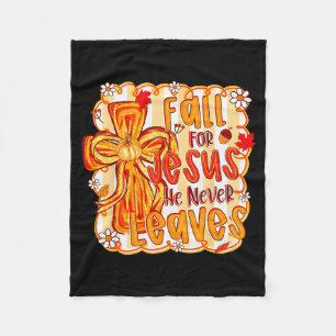 Fall For Jesus He Never Leaves Christian Faith Cro Fleece Blanket