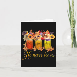 Fall For Jesus He Never Leaves Christian Faith Jes Card