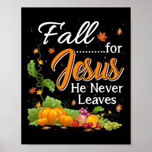 Fall For Jesus He Never Leaves Christian Lovers Gi Poster