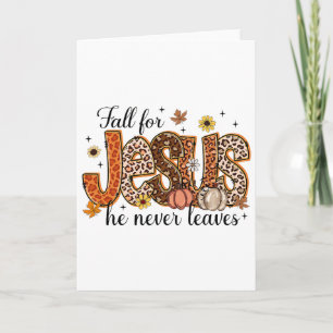 Fall For Jesus He Never Leaves Christian Thanksgiv Card