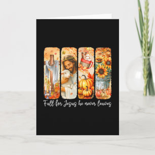 Fall For Jesus He Never Leaves Christian Thanksgiv Card