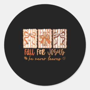 Fall For Jesus He Never Leaves Christian Thanksgiv Classic Round Sticker