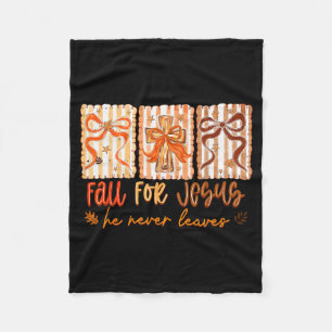 Fall For Jesus He Never Leaves Christian Thanksgiv Fleece Blanket