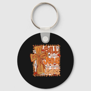 Fall For Jesus He Never Leaves Christian Thanksgiv Key Ring