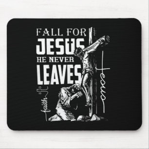 Fall For Jesus He Never Leaves Christian Thanksgiv Mouse Pad