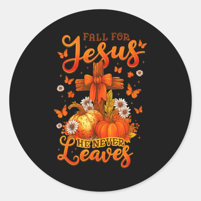 Fall For Jesus He Never Leaves Cross Faith Pumpkin Classic Round Sticker (Front)