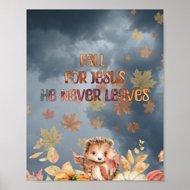 Fall For Jesus He Never Leaves Design Poster (Front)